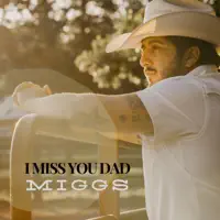 I MISS YOU DAD — MIGGS