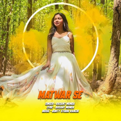 Matwar Se - Single
