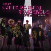 Corte de Ruta y Pasarela - Single - DREAM & VERNAZ