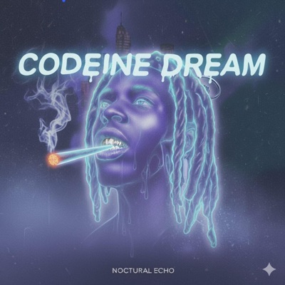 CODEINE DREAM - Single