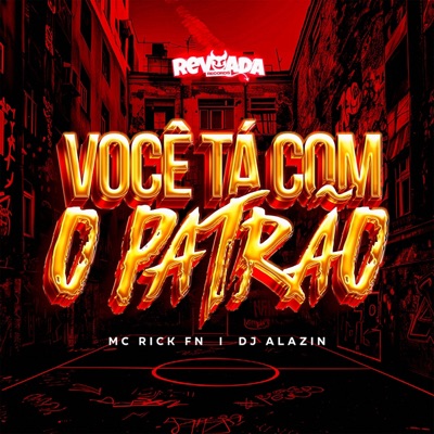 VOCÊ TA COM O PATRÂO - Single