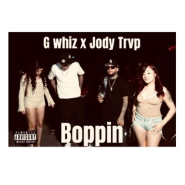 Boppin (feat. Jody Trvp) Gwhiz