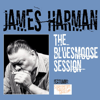 The Bluesmoose Session (Live) [feat. Shakedown Tim and the Rhythm Revue] - James Harman
