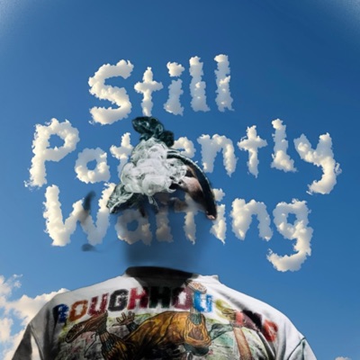 Still Patiently Waiting