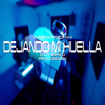 Dejando Mi Huella (feat. Papaprokh, Deeson & DJ Ziro) - Single