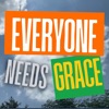 Everyone Needs Grace