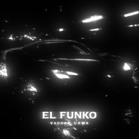 EL FUNKO - EP - vxddka & CXWA