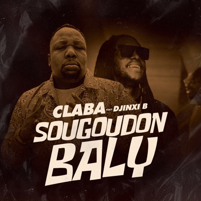 Sougoudon Baly - Single (feat. Djinxi B) - Single