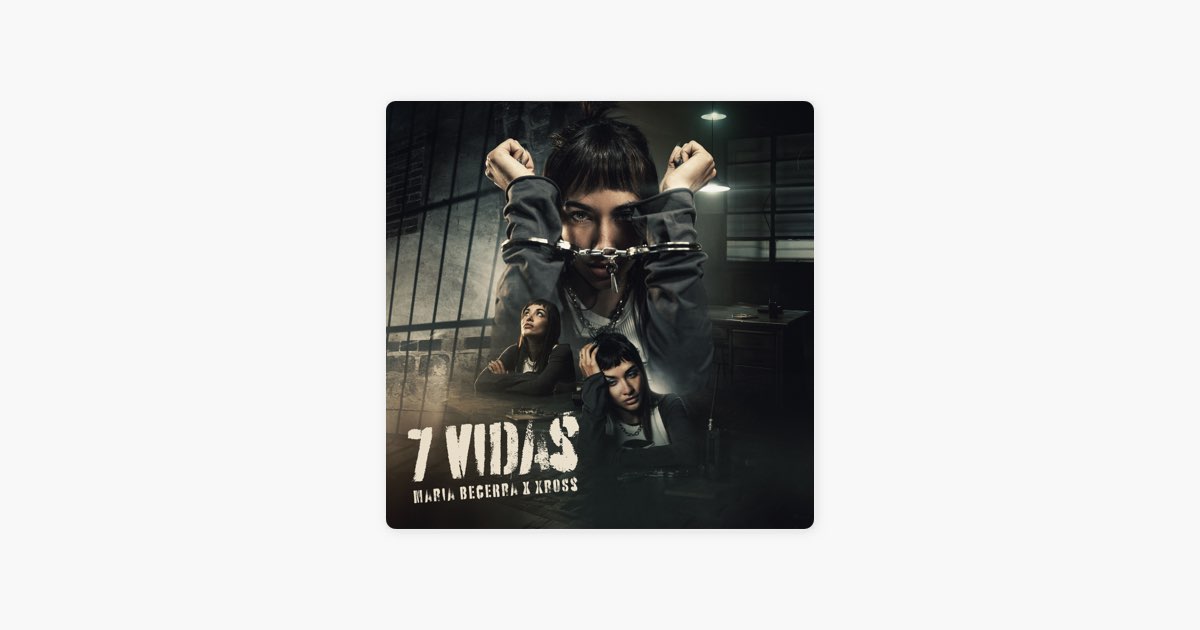 7 VIDAS - Maria Becerra & XROSS