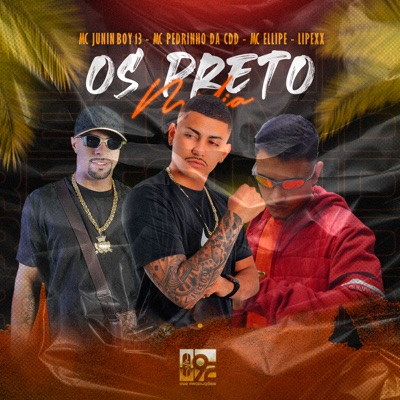 Os Preto Mídia (feat. MC Pedrinho da CDD, MC Ellipê, Lipexx & 092 Produções Artísticas) - Single