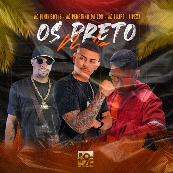 Os Preto Mídia (feat. MC Pedrinho da CDD, MC Ellipê, Lipexx & 092 Produções Artísticas)