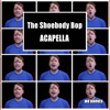 The Shoebody Bop (Acapella) - Mr Dooves