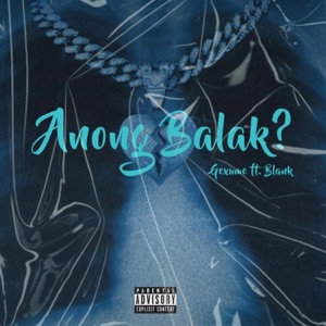 Anong balak (feat. Blank)