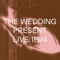 Click Click - The Wedding Present lyrics