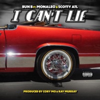 I Can't Lie (feat. Monaleo & Scotty ATL) - Single - Bun B & Cory Mo