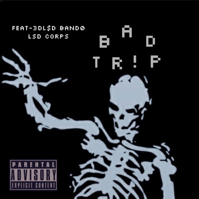 Bad Tr!p (feat. L$D Corps) - Single