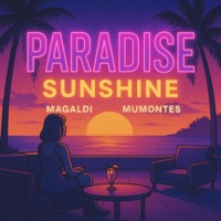 PARADISE SUNSHINE - Single - Magaldi & MUMONTES
