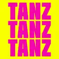 TANZ TANZ TANZ