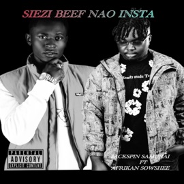 Siezi beef nao insta (feat. Jackpin samurai) Afrikan Sowshee