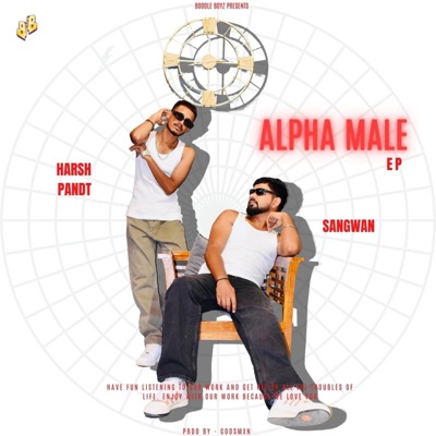 Alpha Male (feat. Sangwan & Harsh Pandt) - EP