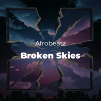 Broken Skies (Radio Edit) - Single - Afrobeatz