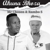 Akuna Bhoza (feat. Rambo S) - Single - mr chozen