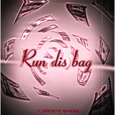 Run dis bag (feat. ADawg301) - Single