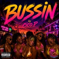 Bussin - Single - Cico P