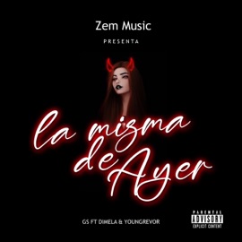 La misma de ayer (feat. Dilema, Gs & Youngrevor) ZemMusic