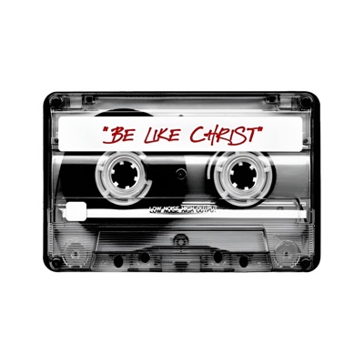 BE LIKE CHRIST - Single
