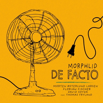 De Facto (feat. Flo Fischer, David Soyza, Morten Østerlund Larsen & Thomas Fryland)