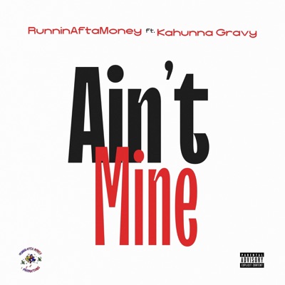 Ain't Mine (feat. Cahunna Gravy) - Single