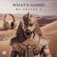 What's Good (Questions) - Single - Sullee J
