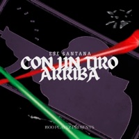 CON UN TIRO ARRIBA - Single - Ese $antana