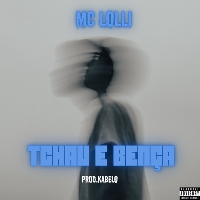 Tchau e Bença - Single