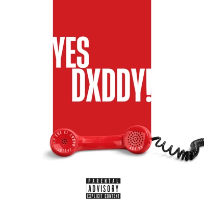 Yes Dxddy! (feat. A,K,A R3) - Single
