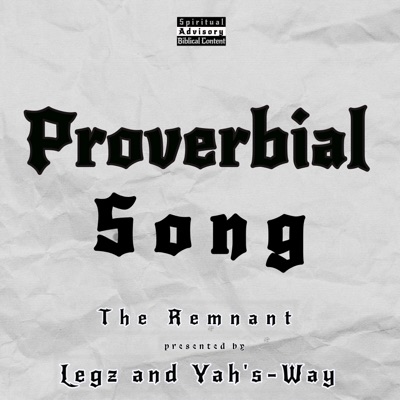 Proverbial Song (feat. Legz & Yah's-Way) - Single