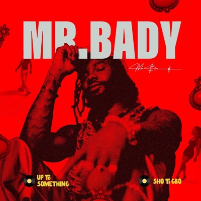 Up to Something   Sho Ti Gbo - Single