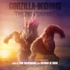 Godzilla x Kong: The New Empire (Original Motion Picture Soundtrack)