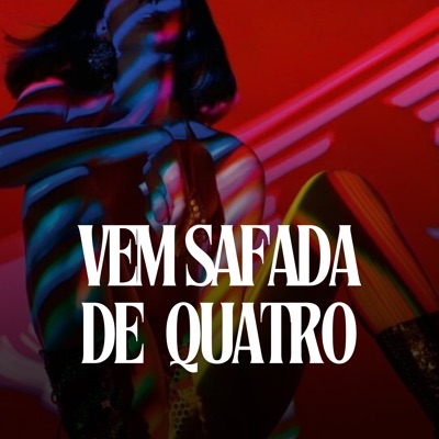 Vem Safada de Quatro - Single