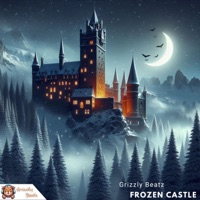 Frozen Castle (Instrumental) - Single - Grizzly Beatz