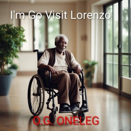 I'm Go Visit Lorenzo O.G. ONELEG