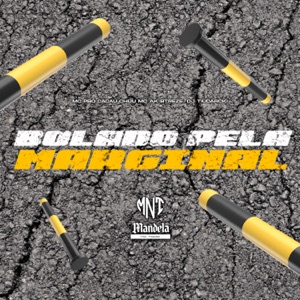 Bolado pela Marginal (feat. Mc Pbó)