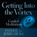 Getting into the Vortex: Guided Meditations (Unabridged) - Esther Hicks & Jerry Hicks
