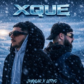 XQUE Jhaylar & Litiyo
