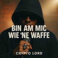 Bin am Mic wie 'ne Waffe - Single - Crypto Lord