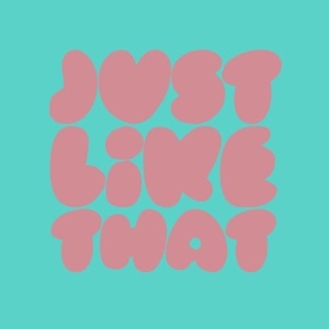 Just Like That - Single