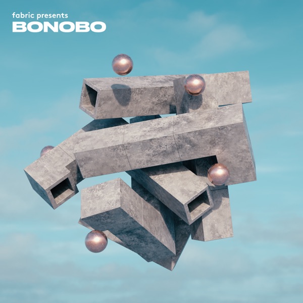 fabric presents Bonobo (DJ Mix)