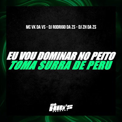 Eu Vou Dominar no Peito Toma Surra de Peru - Single