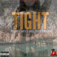 Tight - Single - KILLAIMIJ, BAY-C, Xyclone & Shellchapo